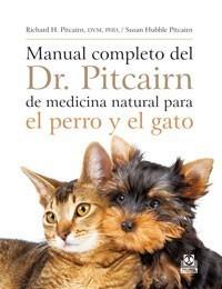 MANUAL COMPLETO DEL DR. PITCAIRN DE MEDICINA NATURAL PARA EL PERRO Y EL GATO. | 9788499100272 | PITCAIRN, RICHARD H..PITCAIRN, SUSAN H.. | Galatea Llibres | Librería online de Reus, Tarragona | Comprar libros en catalán y castellano online