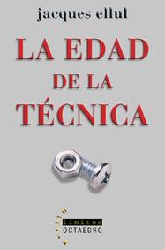 EDAD DE LA TECNICA, LA | 9788480636261 | ELLUL, JACQUES | Galatea Llibres | Llibreria online de Reus, Tarragona | Comprar llibres en català i castellà online