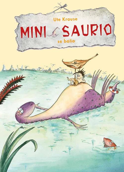 MINI SAURIO SE BAÑA | 9788468332628 | KRAUSE, UTE | Galatea Llibres | Librería online de Reus, Tarragona | Comprar libros en catalán y castellano online