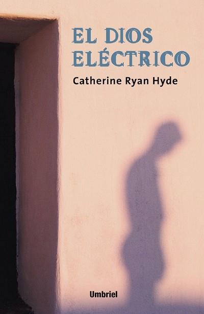 DIOS ELECTRICO, EL | 9788495618160 | HYDE, CATHERINE RYAN | Galatea Llibres | Librería online de Reus, Tarragona | Comprar libros en catalán y castellano online
