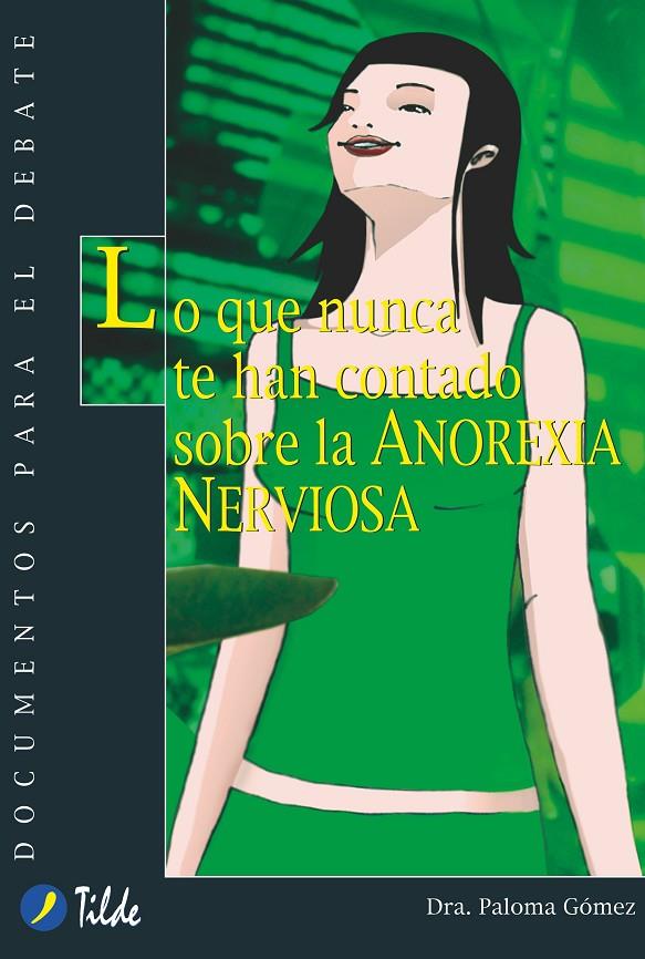 LO QUE NUNCA TE HAN CONTADO SOBRE LA ANOREXIA NERVIOSA | 9788495314345 | GOMEZ,PALOMA | Galatea Llibres | Librería online de Reus, Tarragona | Comprar libros en catalán y castellano online