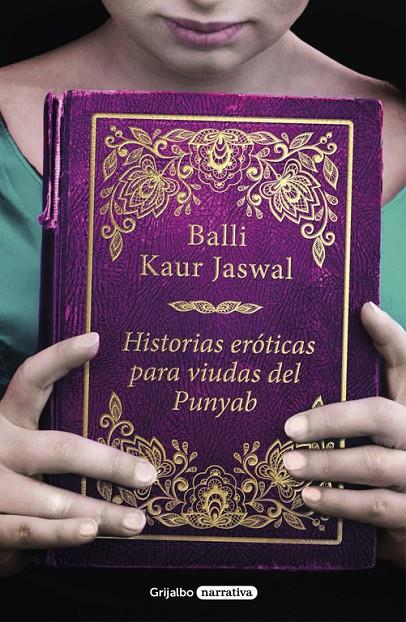 HISTORIAS ERóTICAS PARA VIUDAS DEL PUNYAB | 9788425356025 | KAUR JASWAL, BALLI | Galatea Llibres | Llibreria online de Reus, Tarragona | Comprar llibres en català i castellà online