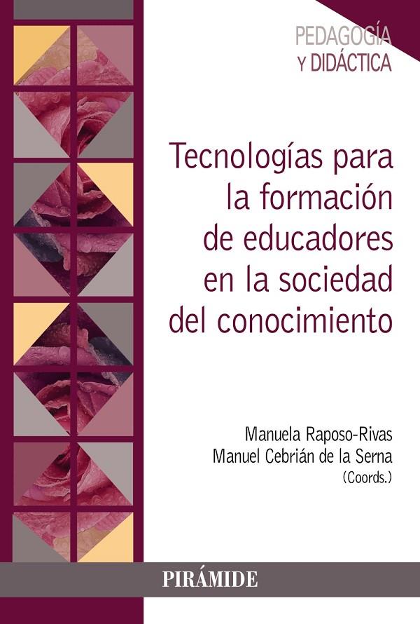 TECNOLOGÍAS PARA LA FORMACIÓN DE EDUCADORES EN LA SOCIEDAD DEL CONOCIMIENTO | 9788436843200 | RAPOSO-RIVAS, MANUELA/CEBRIÁN DE LA SERNA, MANUEL | Galatea Llibres | Librería online de Reus, Tarragona | Comprar libros en catalán y castellano online