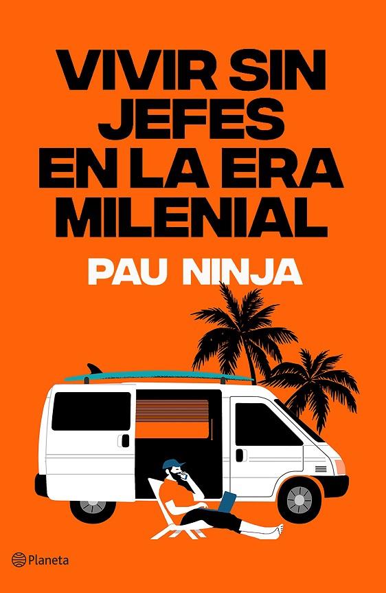 VIVIR SIN JEFES EN LA ERA MILENIAL | 9788408215585 | NINJA, PAU | Galatea Llibres | Librería online de Reus, Tarragona | Comprar libros en catalán y castellano online