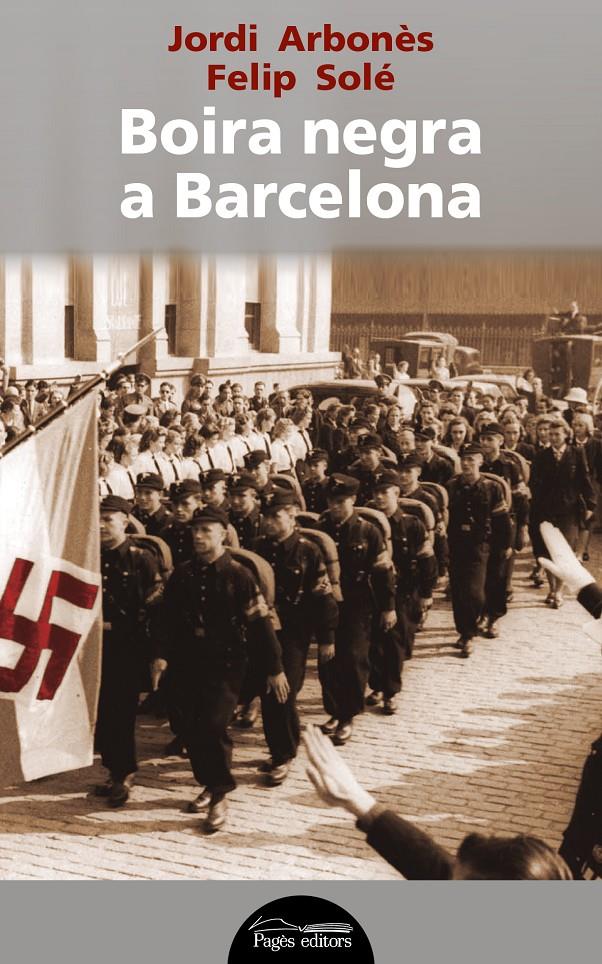 BOIRA NEGRA A BARCELONA | 9788499757292 | ARBONÈS FREIXAS, JORDI/SOLÉ SABATÉ, FELIP | Galatea Llibres | Llibreria online de Reus, Tarragona | Comprar llibres en català i castellà online