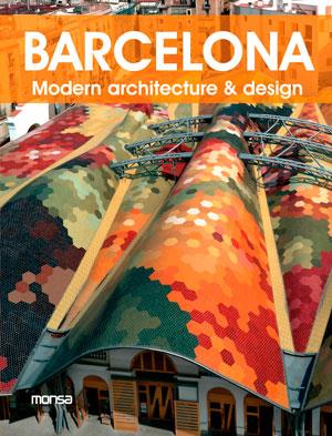 BARCELONA. MODERN ARCHITECTURE & DESIGN | 9788415829270 | Galatea Llibres | Llibreria online de Reus, Tarragona | Comprar llibres en català i castellà online