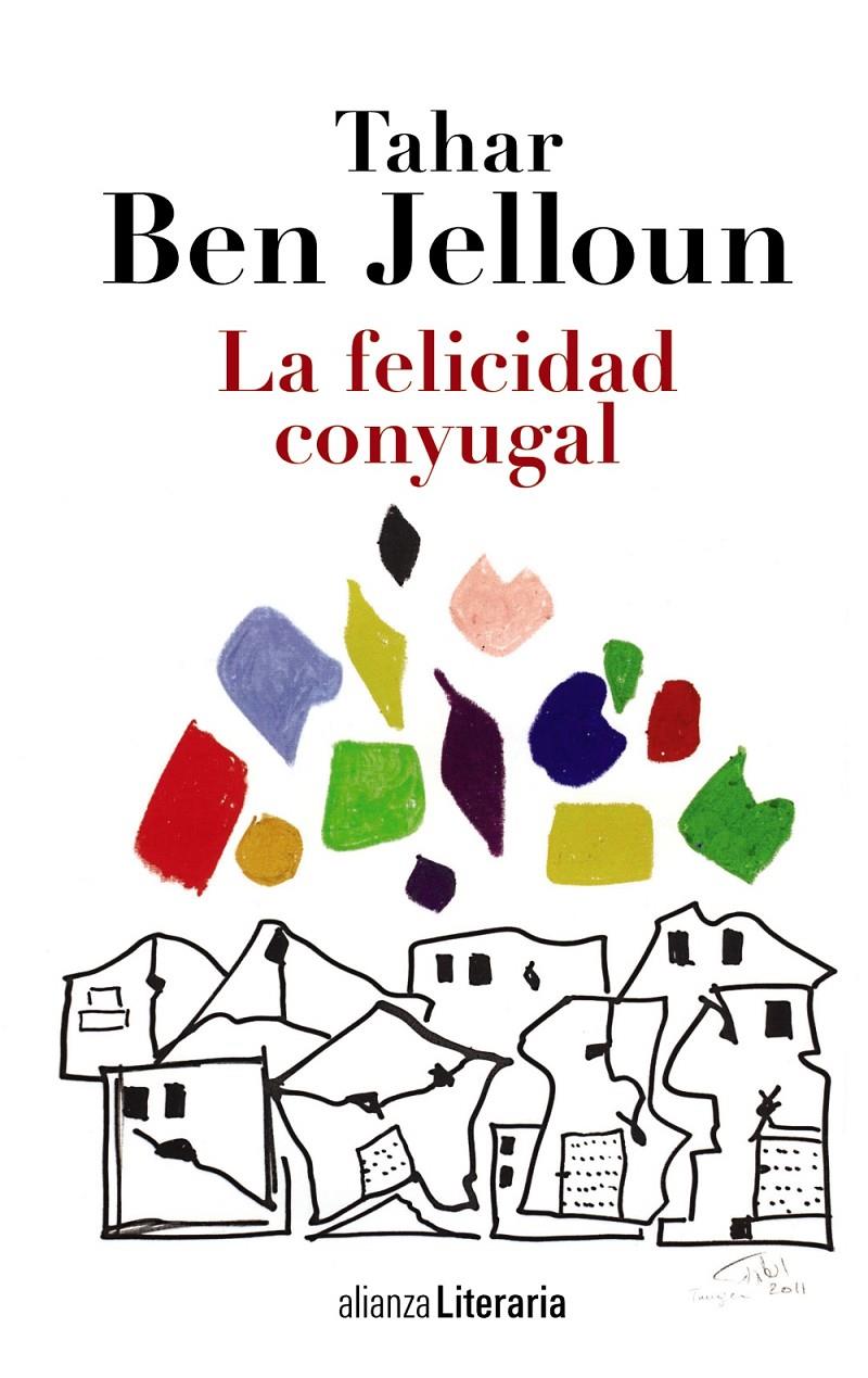LA FELICIDAD CONYUGAL | 9788420684703 | BEN JELLOUN, TAHAR | Galatea Llibres | Librería online de Reus, Tarragona | Comprar libros en catalán y castellano online