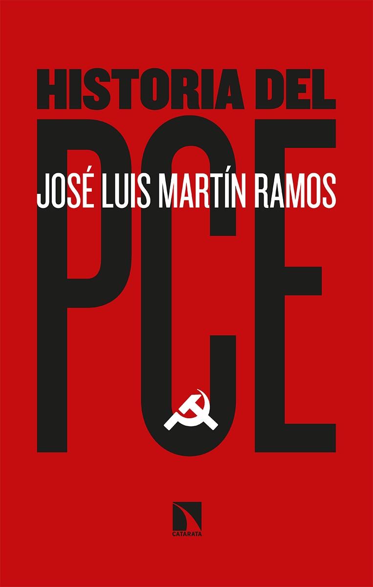 HISTORIA DEL PCE | 9788413521718 | MARTÍN RAMOS, JOSÉ LUIS | Galatea Llibres | Librería online de Reus, Tarragona | Comprar libros en catalán y castellano online