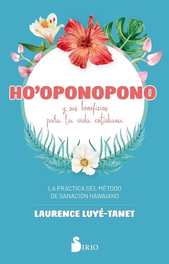 HO´OPONOPONO Y SUS BENEFICIOS PARA LA VIDA COTIDIANA | 9788418000065 | LUYÉ-TANET, LAURENCE | Galatea Llibres | Llibreria online de Reus, Tarragona | Comprar llibres en català i castellà online
