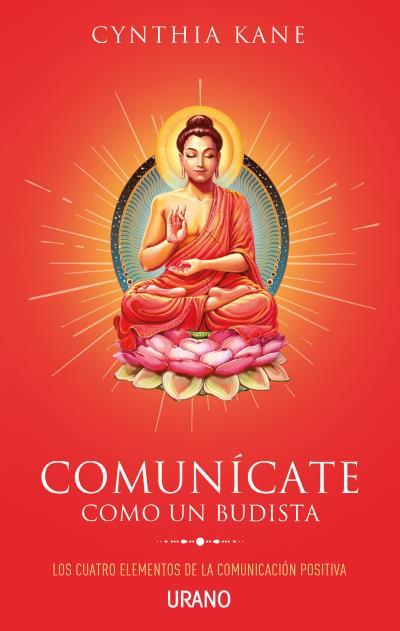 COMUNÍCATE COMO UN BUDISTA | 9788479539740 | KANE, CYNTHIA | Galatea Llibres | Librería online de Reus, Tarragona | Comprar libros en catalán y castellano online
