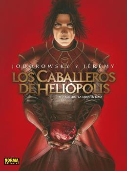 LOS CABALLEROS DE HELIÓPOLIS 3. RUBEDO LA OBRA EN ROJO | 9788467940503 | JODOROWSKY - JÉRÉMY | Galatea Llibres | Librería online de Reus, Tarragona | Comprar libros en catalán y castellano online
