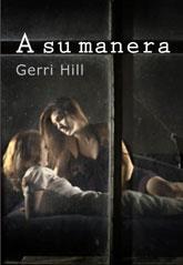 A SU MANERA | 9788415574910 | HILL, GERRI | Galatea Llibres | Librería online de Reus, Tarragona | Comprar libros en catalán y castellano online