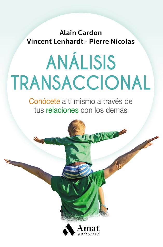 ANÁLISIS TRANSACCIONAL | 9788497359221 | CARDON, ALAIN/LENHARDT, VINCENT/NICOLAS, PIERRE | Galatea Llibres | Librería online de Reus, Tarragona | Comprar libros en catalán y castellano online