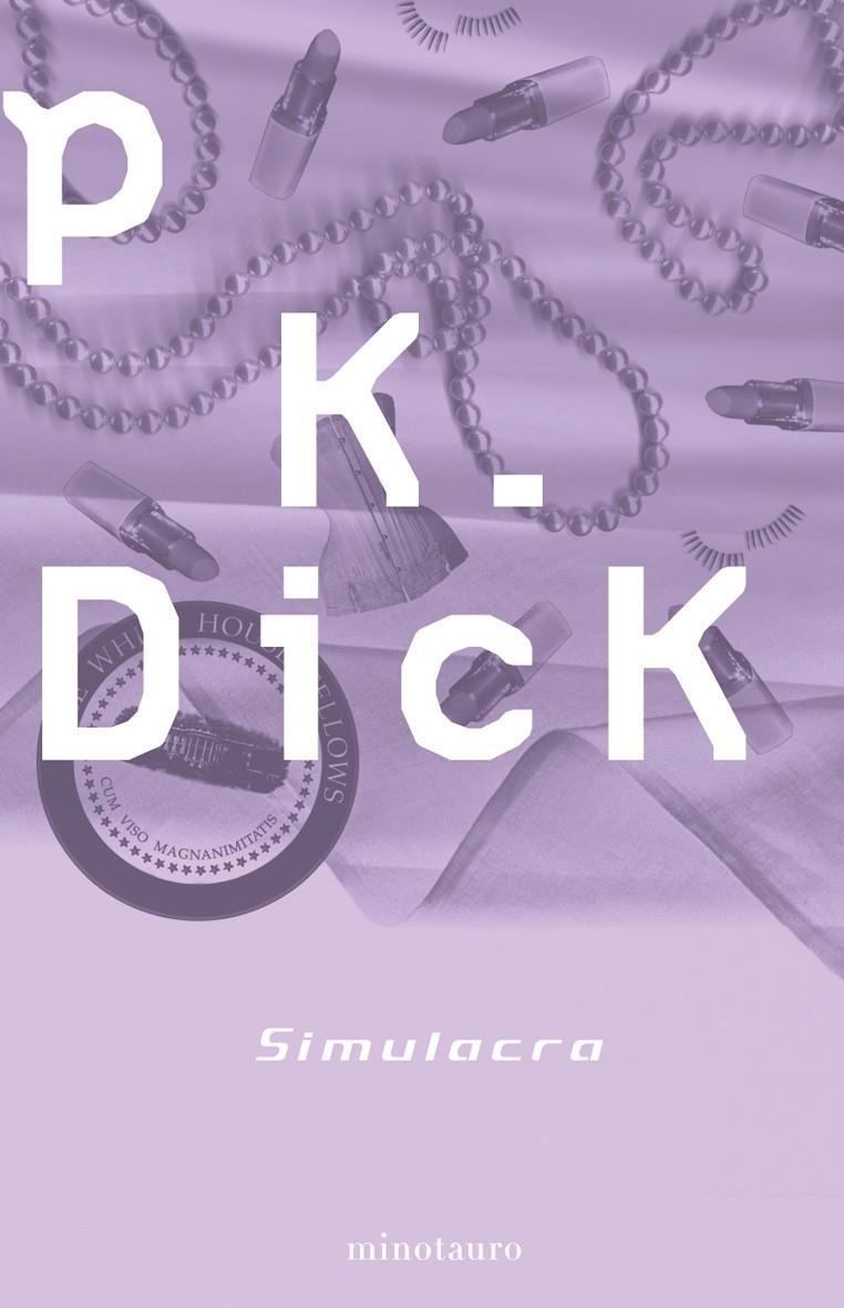 SIMULACRA | 9788445076323 | DICK, PHILIP K. | Galatea Llibres | Llibreria online de Reus, Tarragona | Comprar llibres en català i castellà online