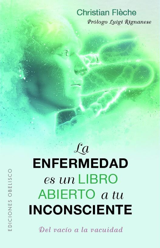 LA ENFERMEDAD ES UN LIBRO ABIERTO A TU INCONSCIENTE | 9788491118374 | FLÈCHE, CHRISTIAN | Galatea Llibres | Librería online de Reus, Tarragona | Comprar libros en catalán y castellano online