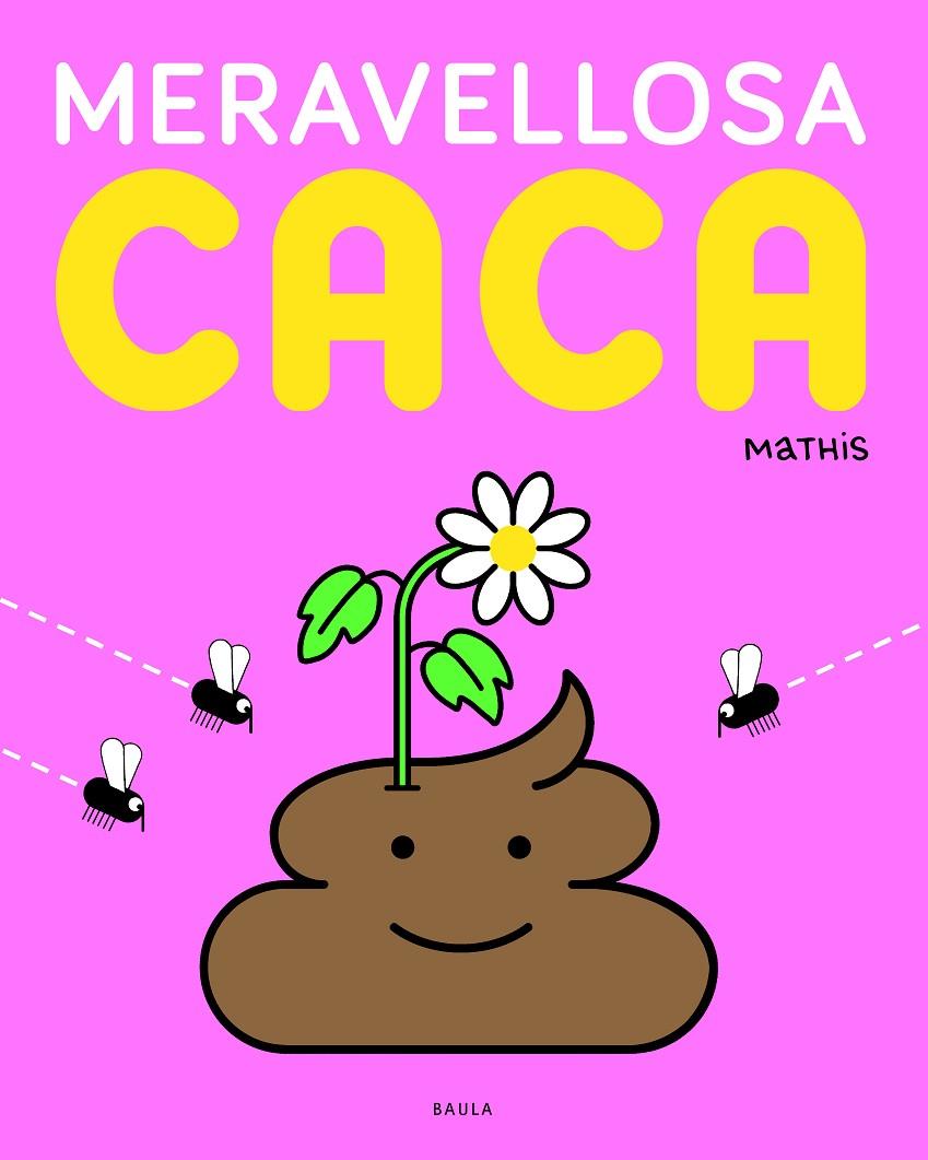 MERAVELLOSA CACA | 9788447957125 | MATHIS | Galatea Llibres | Llibreria online de Reus, Tarragona | Comprar llibres en català i castellà online