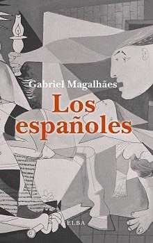 LOS ESPAÑOLES | 9788494366666 | MAGALHAES, GABRIEL | Galatea Llibres | Librería online de Reus, Tarragona | Comprar libros en catalán y castellano online