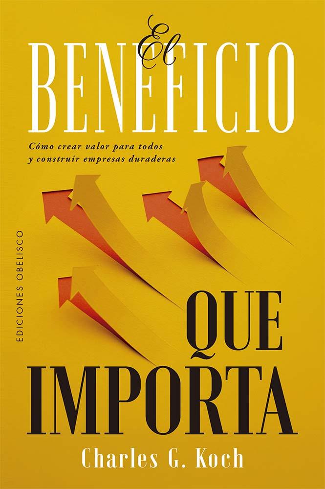 EL BENEFICIO QUE IMPORTA | 9788411723633 | KOCH, CHARLES | Galatea Llibres | Librería online de Reus, Tarragona | Comprar libros en catalán y castellano online