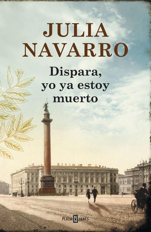 DISPARA, YO YA ESTOY MUERTO | 9788401354694 | NAVARRO, JULIA | Galatea Llibres | Llibreria online de Reus, Tarragona | Comprar llibres en català i castellà online