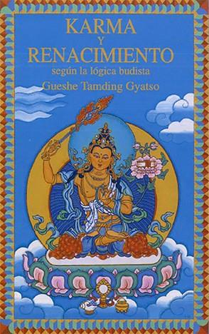 KARMA Y RENACIMIENTO SEGUN LA LOGICA BUDISTA | 9788495094001 | TAMDING GYATSO, GUESHE | Galatea Llibres | Librería online de Reus, Tarragona | Comprar libros en catalán y castellano online