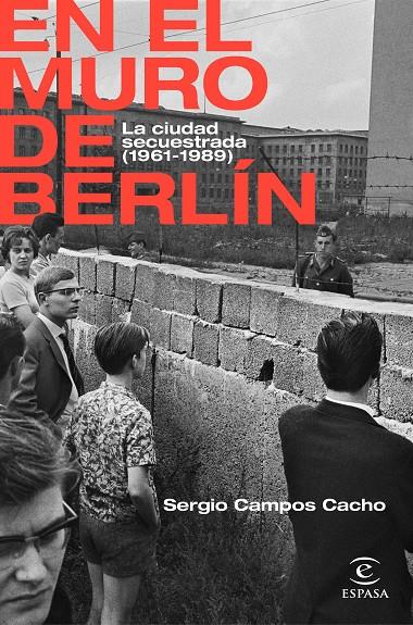 EN EL MURO DE BERLÍN | 9788467062885 | CAMPOS CACHO, SERGIO | Galatea Llibres | Librería online de Reus, Tarragona | Comprar libros en catalán y castellano online