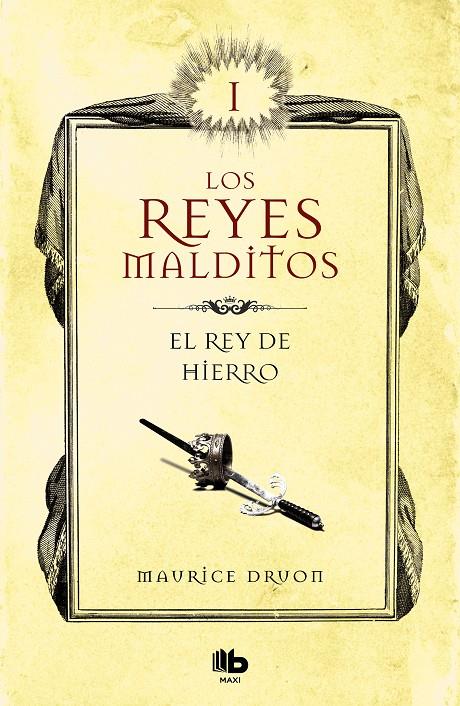 EL REY DE HIERRO (LOS REYES MALDITOS 1)  | 9788413140025 | DRUON, MAURICE | Galatea Llibres | Librería online de Reus, Tarragona | Comprar libros en catalán y castellano online