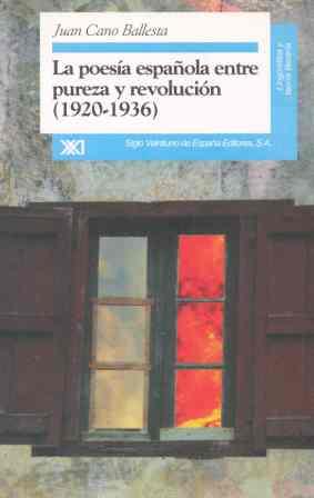 POESIA ESPAÑOLA ENTRE PUREZA Y REVOLUCION(1920-193 | 9788432309144 | CANO BALLESTA,JUAN | Galatea Llibres | Librería online de Reus, Tarragona | Comprar libros en catalán y castellano online