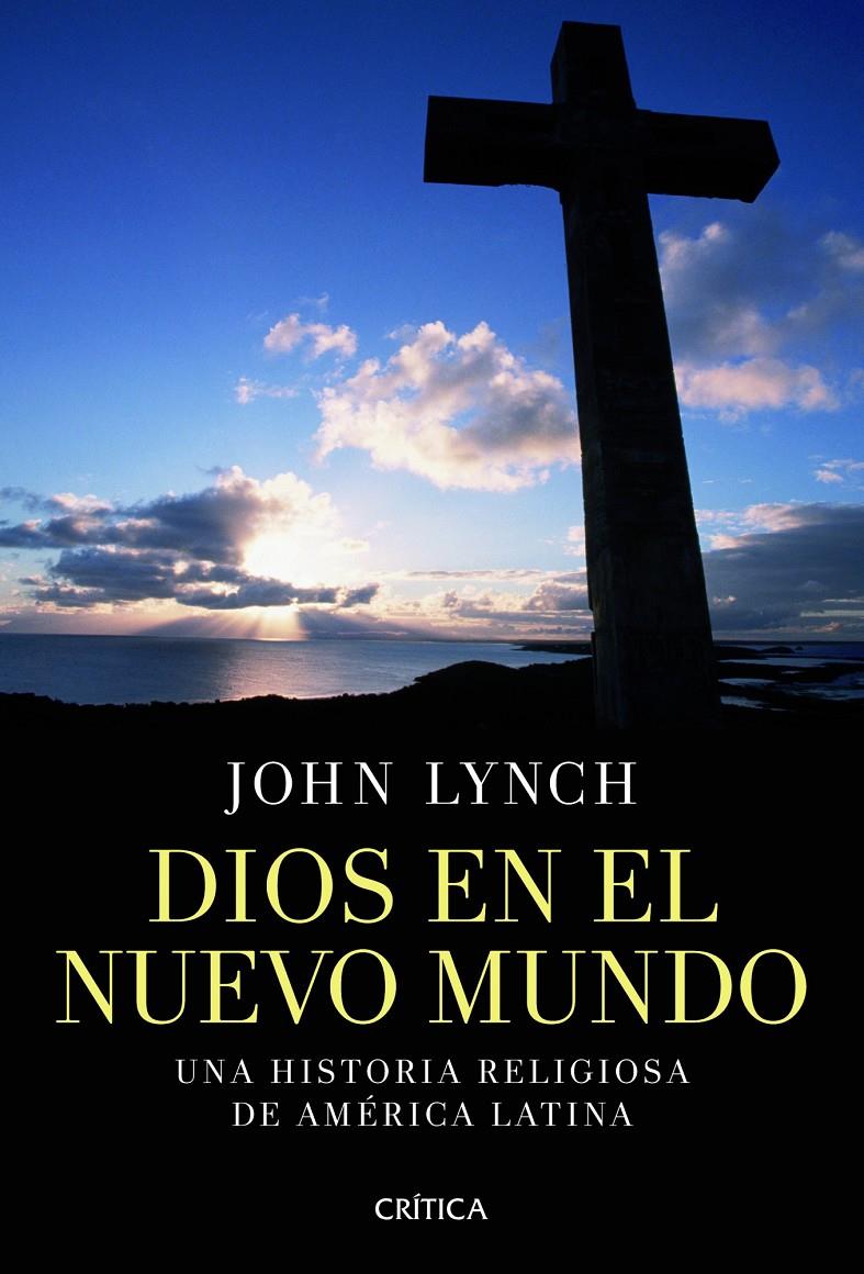 DIOS EN EL NUEVO MUNDO | 9788498924251 | LYNCH, JOHN | Galatea Llibres | Librería online de Reus, Tarragona | Comprar libros en catalán y castellano online