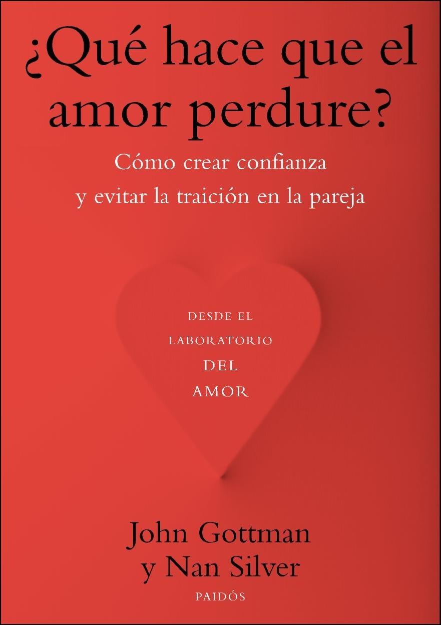 QUÉ HACE QUE EL AMOR PERDURE? | 9788449328466 | GOTTMAN, JOHN/NAN SILVER | Galatea Llibres | Librería online de Reus, Tarragona | Comprar libros en catalán y castellano online