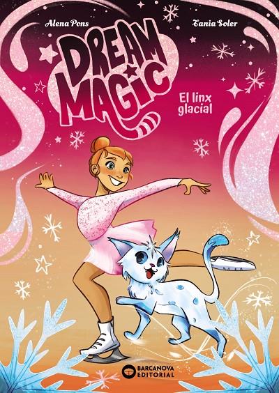 DREAM MAGIC 2. EL LINX GLACIAL | 9788448967536 | PONS, ALENA | Galatea Llibres | Llibreria online de Reus, Tarragona | Comprar llibres en català i castellà online
