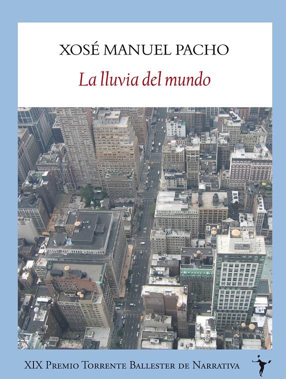 LA LLUVIA DEL MUNDO | 9788493985509 | PACHO, XOSÉ MANUEL | Galatea Llibres | Llibreria online de Reus, Tarragona | Comprar llibres en català i castellà online