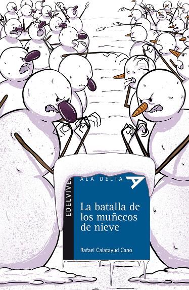 LA BATALLA DE LOS MUñECOS DE NIEVE | 9788414011379 | CALATAYUD, RAFAEL | Galatea Llibres | Librería online de Reus, Tarragona | Comprar libros en catalán y castellano online