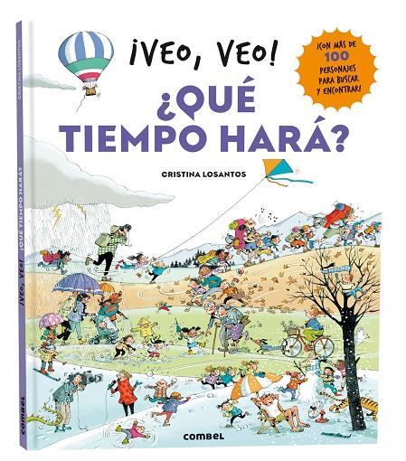 ¡VEO, VEO! ¿QUÉ TIEMPO HARÁ? | 9788411581646 | LOSANTOS, CRISTINA | Galatea Llibres | Librería online de Reus, Tarragona | Comprar libros en catalán y castellano online