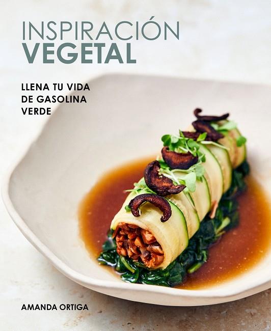 INSPIRACIÓN VEGETAL | 9788418820557 | ORTIGA, AMANDA | Galatea Llibres | Llibreria online de Reus, Tarragona | Comprar llibres en català i castellà online