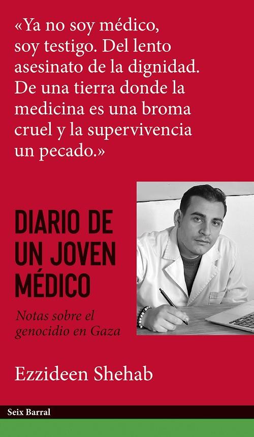 DIARIO DE UN JOVEN MEDICO NOTAS SOBRE EL GENOCIDIO EN GAZA | 9788432249594 | SHEHAB, EZZIDEEN | Galatea Llibres | Librería online de Reus, Tarragona | Comprar libros en catalán y castellano online