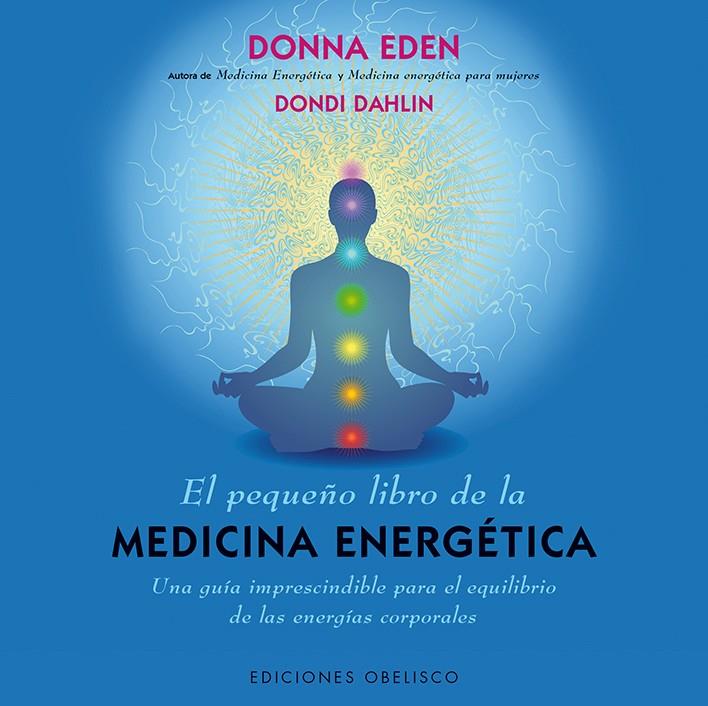 EL PEQUEÑO LIBRO DE LA MEDICINA ENERGETICA | 9788415968399 | EDEN, DONNA | Galatea Llibres | Librería online de Reus, Tarragona | Comprar libros en catalán y castellano online