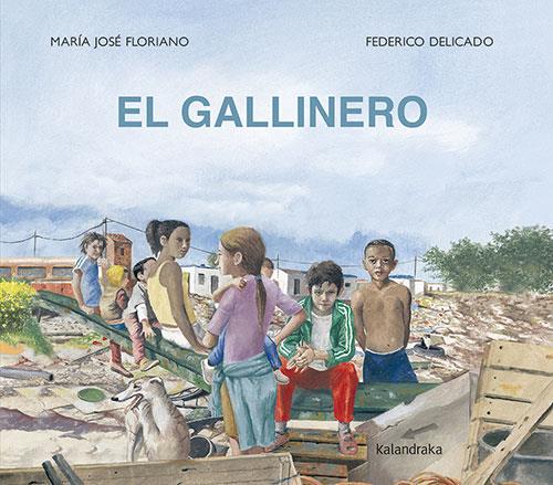 EL GALLINERO | 9788413431628 | FLORIANO NOVOA, MARÍA JOSÉ | Galatea Llibres | Llibreria online de Reus, Tarragona | Comprar llibres en català i castellà online
