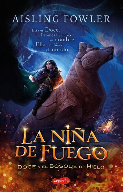 LA NIÑA DE FUEGO. DOCE Y EL BOSQUE DE HIELO | 9788418279195 | FOWLER, AISLING | Galatea Llibres | Llibreria online de Reus, Tarragona | Comprar llibres en català i castellà online