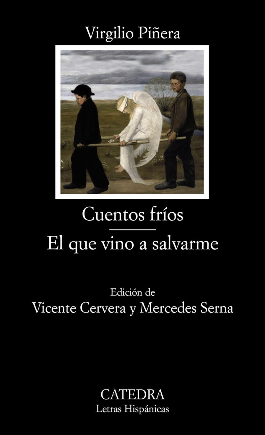 CUENTOS FRIOS. EL QUE VINO A SALVARME | 9788437624969 | PIÑERA, VIRGILIO | Galatea Llibres | Librería online de Reus, Tarragona | Comprar libros en catalán y castellano online