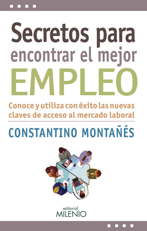 SECRETOS PARA ENCONTRAR EL MEJOR EMPLEO | 9788497436304 | MONTAÑÉS NÚÑEZ, CONSTANTINO | Galatea Llibres | Llibreria online de Reus, Tarragona | Comprar llibres en català i castellà online