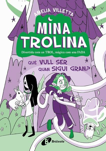 MINA TROLINA, 4. QUÈ VULL SER QUAN SIGUI GRAN? | 9788413493442 | VILLETTA, AMELIA | Galatea Llibres | Librería online de Reus, Tarragona | Comprar libros en catalán y castellano online