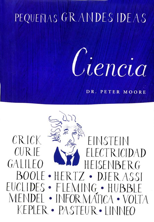 CIENCIA, PEQUEÑAS GRANDES IDEAS | 9788497544030 | MOORE, PETER D. | Galatea Llibres | Librería online de Reus, Tarragona | Comprar libros en catalán y castellano online