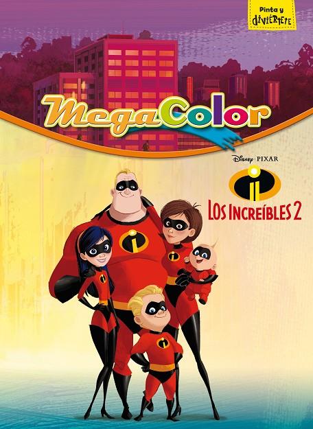 LOS INCREíBLES 2. MEGACOLOR | 9788416917624 | DISNEY | Galatea Llibres | Llibreria online de Reus, Tarragona | Comprar llibres en català i castellà online