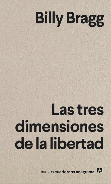 LAS TRES DIMENSIONES DE LA LIBERTAD | 9788433916372 | BRAGG, BILLY | Galatea Llibres | Librería online de Reus, Tarragona | Comprar libros en catalán y castellano online