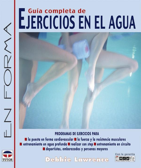 GUIA COMPLETA DE EJERCICIOS EN EL AGUA | 9788479025267 | LAWRENCE, DEBBIE | Galatea Llibres | Librería online de Reus, Tarragona | Comprar libros en catalán y castellano online