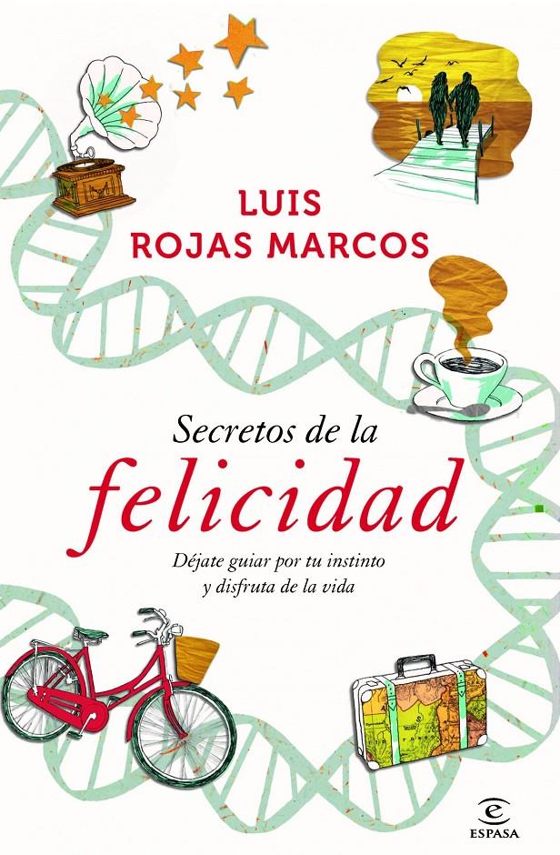 SECRETOS DE LA FELICIDAD | 9788467009712 | ROJAS MARCOS, LUIS | Galatea Llibres | Librería online de Reus, Tarragona | Comprar libros en catalán y castellano online