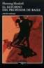 RETORNO DEL PROFESOR DE BAILE, EL | 9788483103203 | MANKELL, HENNING | Galatea Llibres | Llibreria online de Reus, Tarragona | Comprar llibres en català i castellà online