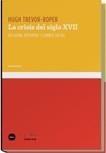 CRISIS DEL SIGLO XVII, LA | 9788496859555 | TREVOR-ROPER, HUGH | Galatea Llibres | Librería online de Reus, Tarragona | Comprar libros en catalán y castellano online