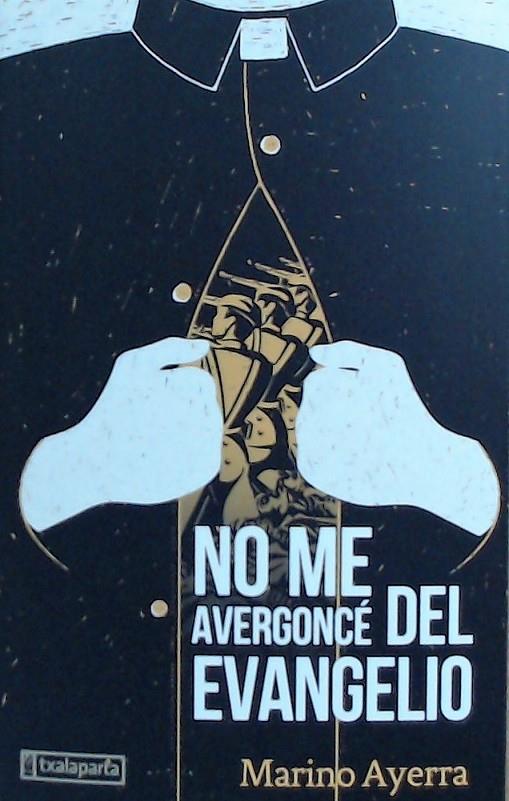 NO ME AVERGONCÉ DEL EVANGELIO | 9788417065850 | AYERRA, MARINO | Galatea Llibres | Llibreria online de Reus, Tarragona | Comprar llibres en català i castellà online