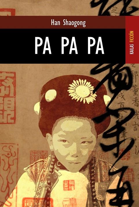 PA PA PA | 9788489624535 | HAN, SHAOGONG | Galatea Llibres | Librería online de Reus, Tarragona | Comprar libros en catalán y castellano online